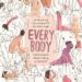 Every Body: an Honest and Open Look at Sex From Every Angle